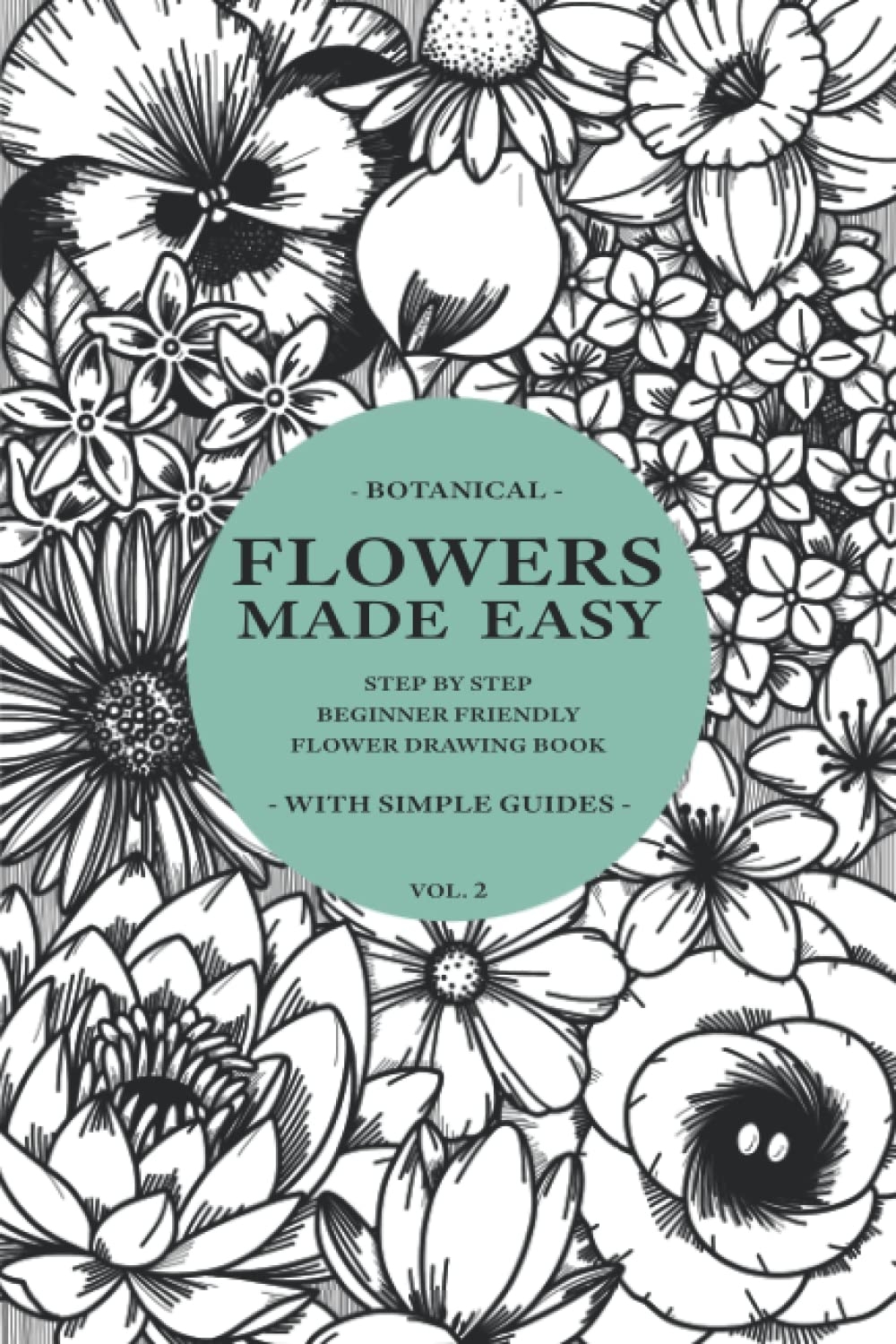 Amazon Flowers Made Easy Vol 2 A Step By Step Beginner 