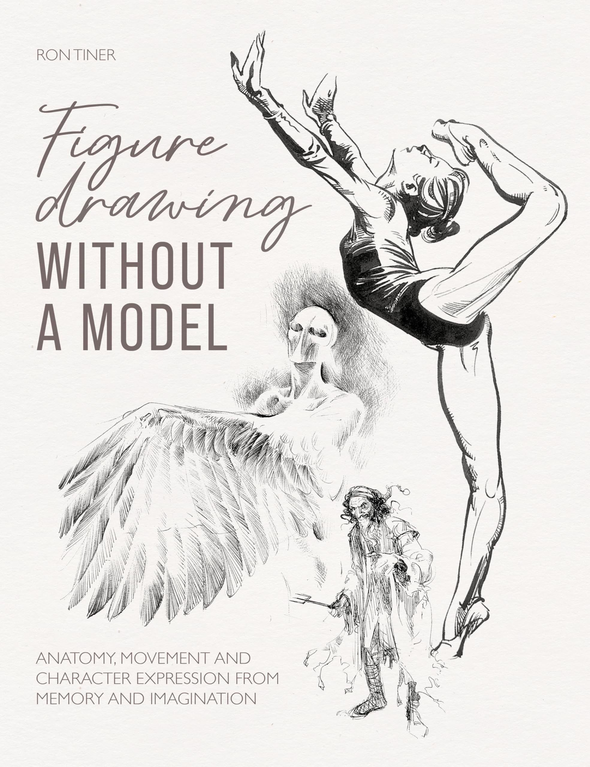 Figure Drawing Without A Model Anatomy Movement And Character 