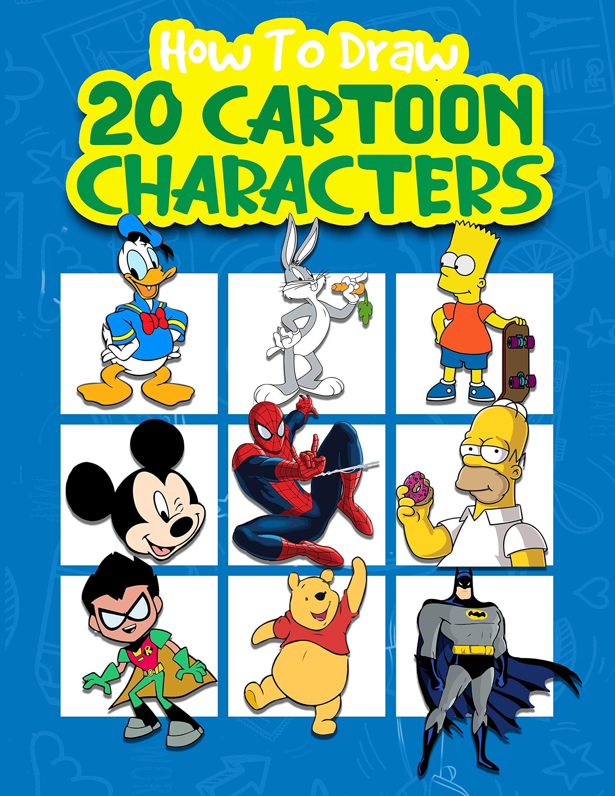 HOW TO DRAW 20 CARTOON CHARACTERS Easy Techniques And Step by Step Drawings For Kids By Draw With Us Goodreads