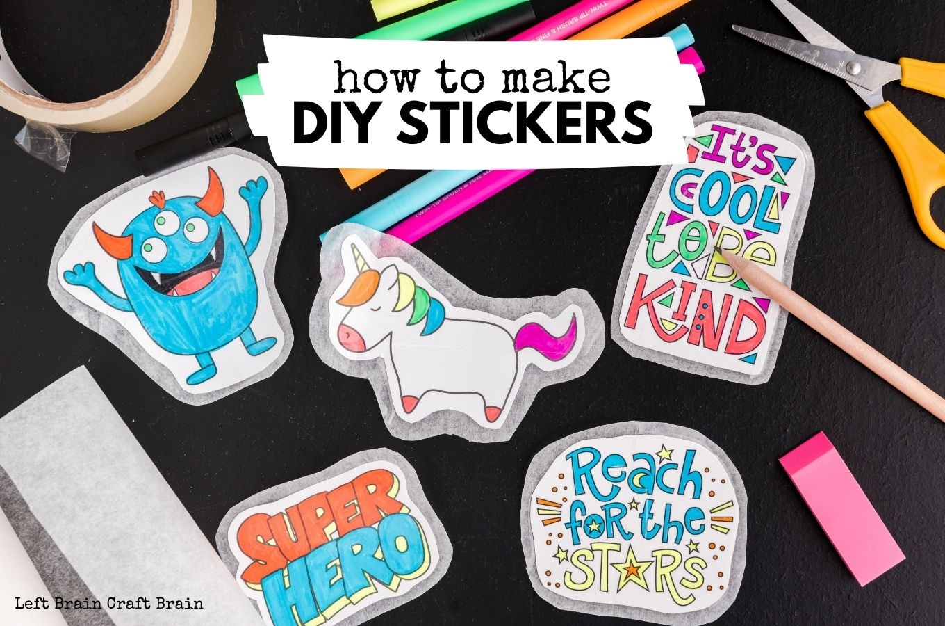 How To Make DIY Stickers Left Brain Craft Brain