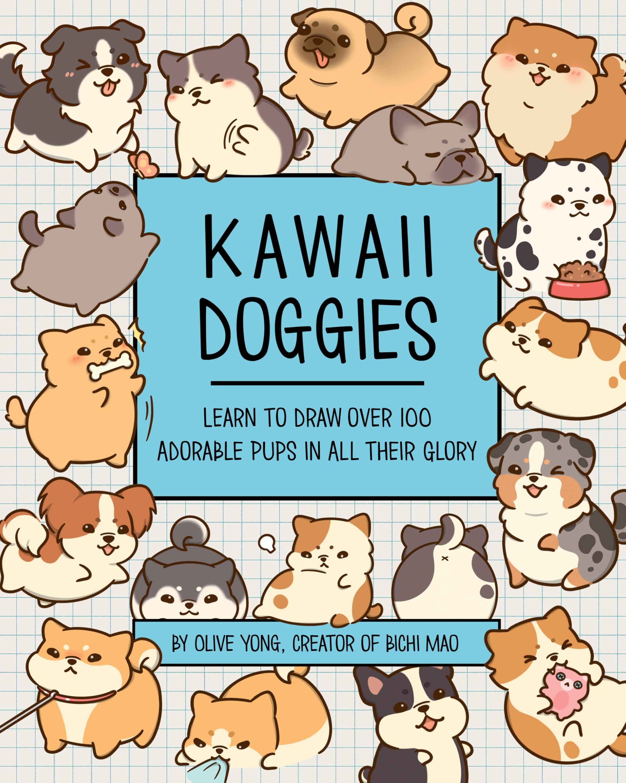 Kawaii Doggies Learn To Draw 75 Adorable Pups In All Their Glory Volume 7 Kawaii Doodle 7 Yong Olive 9780760379851 Amazon Books