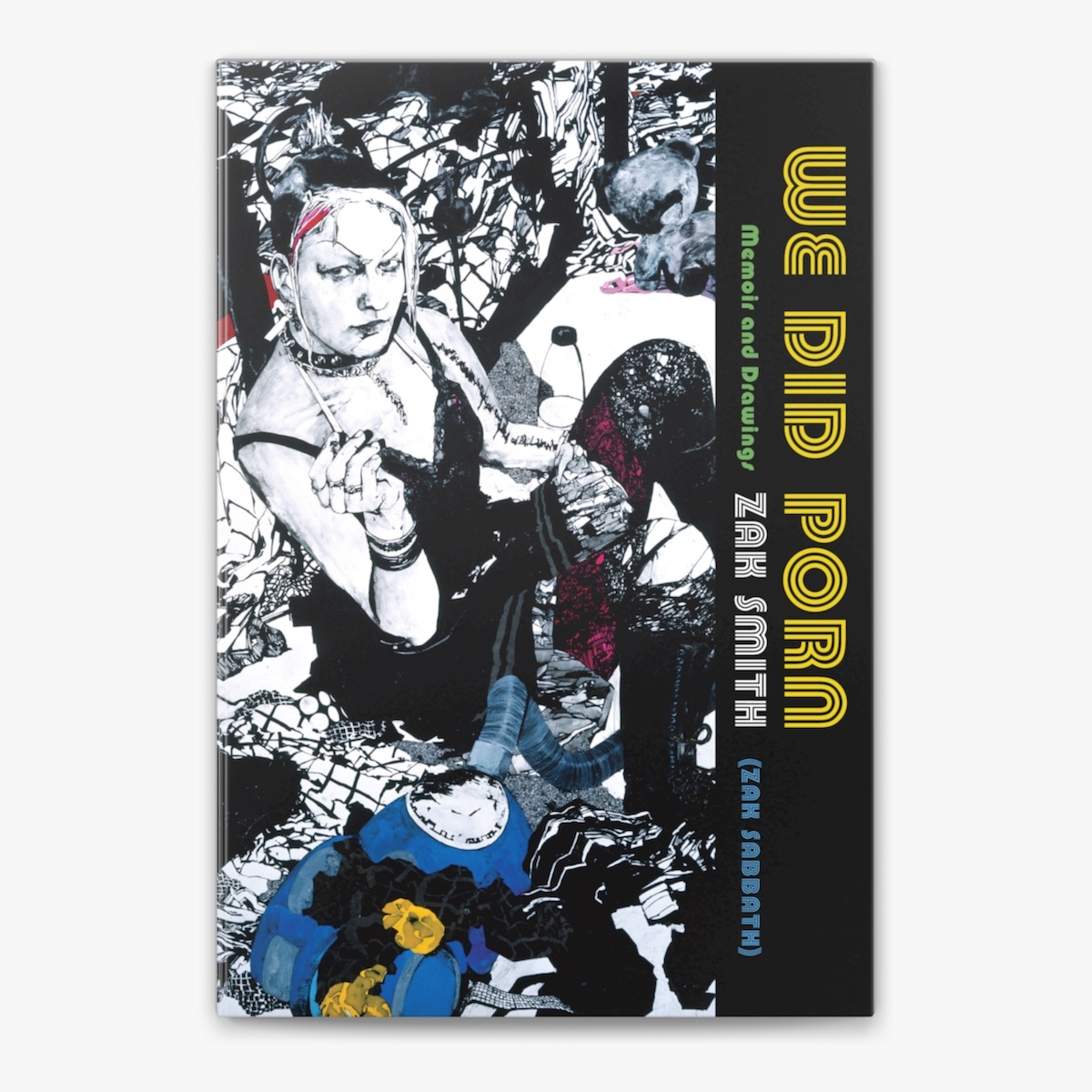 We Did Porn Memoir And Drawings By Zak Smith On Apple Books